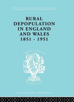 Rural Depopulation in England and Wales 1851-1951
