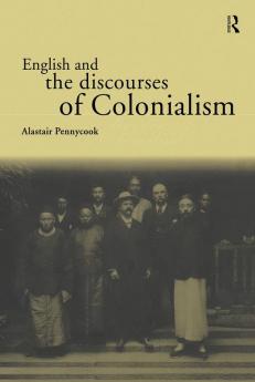 English and the Discourses of Colonialism