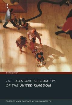 Changing Geography of the UK 3rd Edition