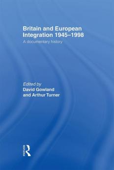 Britain and European Integration 1945-1998
