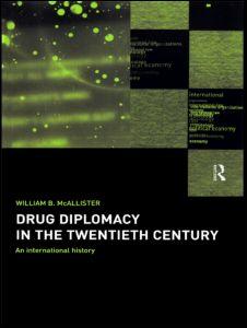 Drug Diplomacy in the Twentieth Century