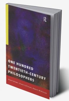 One Hundred Twentieth-Century Philosophers