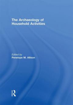 Archaeology of Household Activities