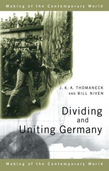Dividing and Uniting Germany