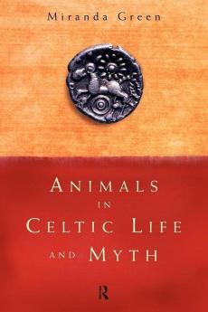 Animals in Celtic Life and Myth