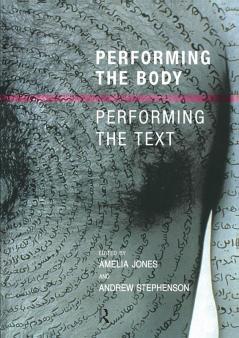 Performing the Body/Performing the Text