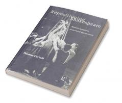 Repositioning Shakespeare