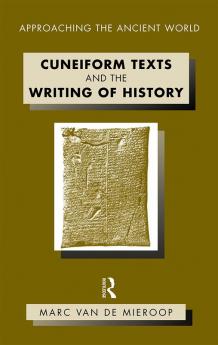 Cuneiform Texts and the Writing of History