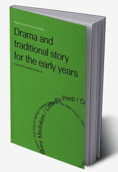 Drama and Traditional Story for the Early Years