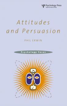 Attitudes and Persuasion