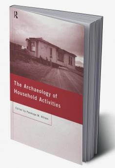 Archaeology of Household Activities