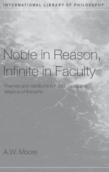 Noble in Reason Infinite in Faculty