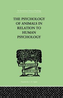 Psychology of Animals in Relation to Human Psychology