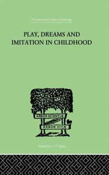 Play Dreams And Imitation In Childhood