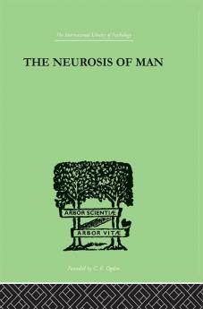 The Neurosis Of Man