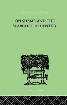 On Shame And The Search For Identity