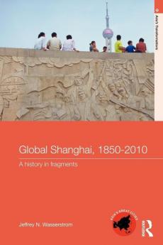 Global Shanghai 1850-2010