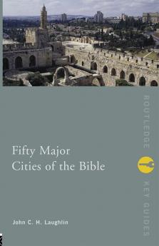 Fifty Major Cities of the Bible