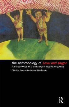 Anthropology of Love and Anger