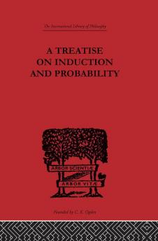 A Treatise on Induction and Probability