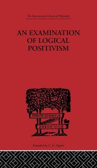 An Examination of Logical Positivism