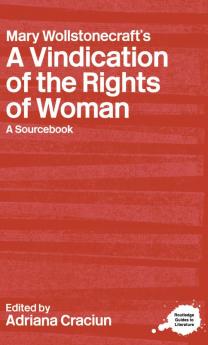 Mary Wollstonecraft's A Vindication of the Rights of Woman