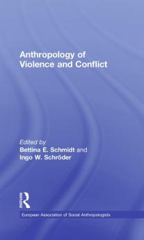 Anthropology of Violence and Conflict