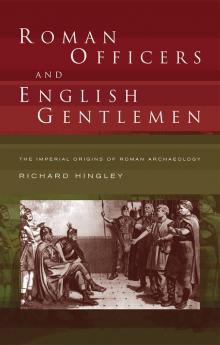 Roman Officers and English Gentlemen