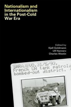 Nationalism and Internationalism in the Post-Cold War Era