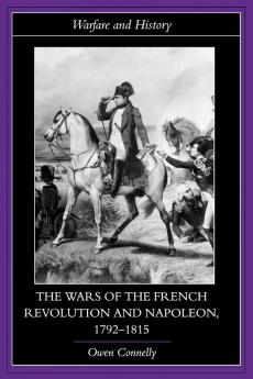 Wars of the French Revolution and Napoleon 1792-1815