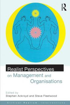 Realist Perspectives on Management and Organisations