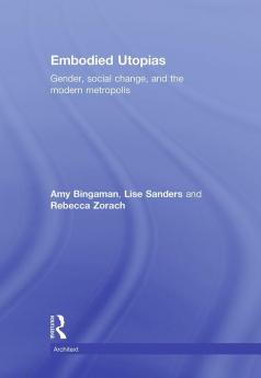 Embodied Utopias