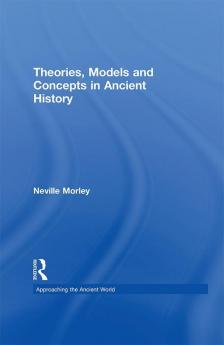 Theories Models and Concepts in Ancient History