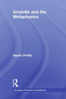 Routledge Philosophy GuideBook to Aristotle and the Metaphysics