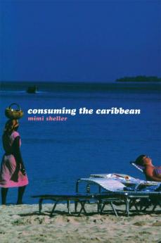 Consuming the Caribbean