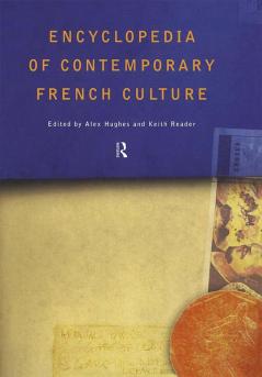 Encyclopedia of Contemporary French Culture