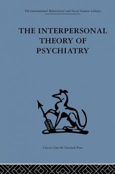 The Interpersonal Theory of Psychiatry