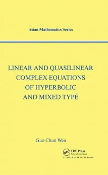 Linear and Quasilinear Complex Equations of Hyperbolic and Mixed Types