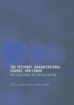 Internet Organizational Change and Labor