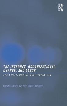 Internet Organizational Change and Labor
