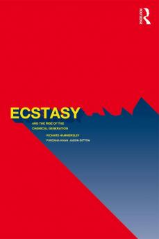 Ecstasy and the Rise of the Chemical Generation