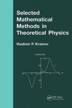 Selected Mathematical Methods in Theoretical Physics