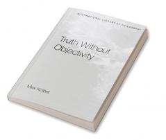 Truth Without Objectivity