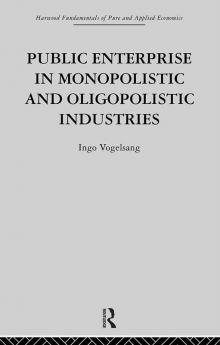 Public Enterprise in Monopolistic and Oligopolistic Enterprises