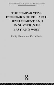 The Comparative Economics of Research Development and Innovation in East and West