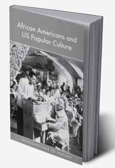 African Americans and US Popular Culture