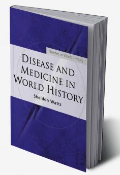 Disease and Medicine in World History