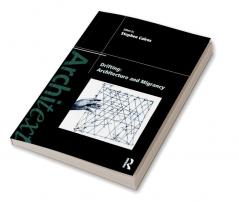 Drifting - Architecture and Migrancy