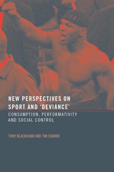 New Perspectives on Sport and 'Deviance'