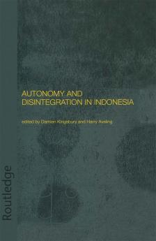 Autonomy and Disintegration in Indonesia